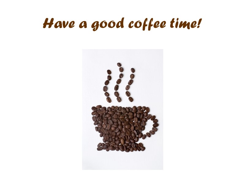 Have a good coffee time!